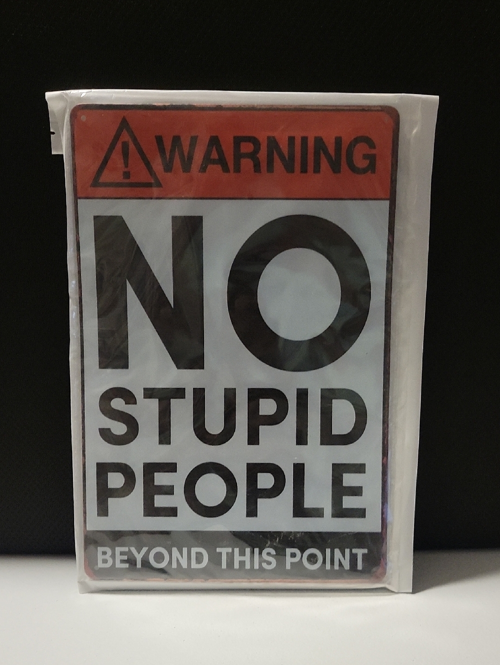 Warning No Stupid People Sign - Red, Black, White